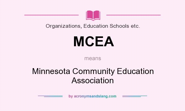 What does MCEA mean? It stands for Minnesota Community Education Association