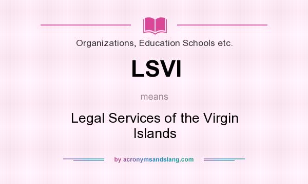 What does LSVI mean? It stands for Legal Services of the Virgin Islands
