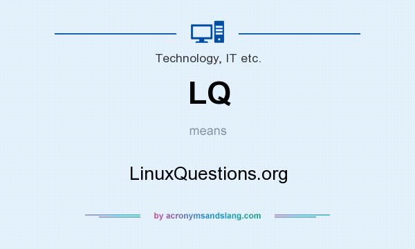 lq-linuxquestions-in-technology-it-etc-by-acronymsandslang