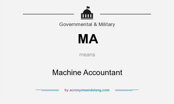 What does MA mean? It stands for Machine Accountant