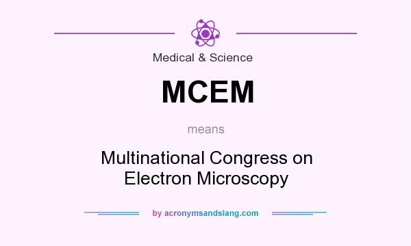 What does MCEM mean? It stands for Multinational Congress on Electron Microscopy