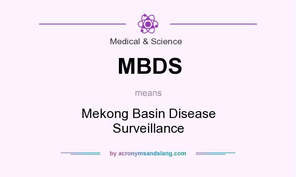 What does MBDS mean? It stands for Mekong Basin Disease Surveillance