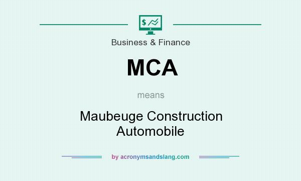 What does MCA mean? It stands for Maubeuge Construction Automobile