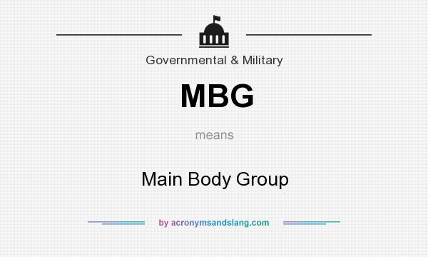 What does MBG mean? It stands for Main Body Group