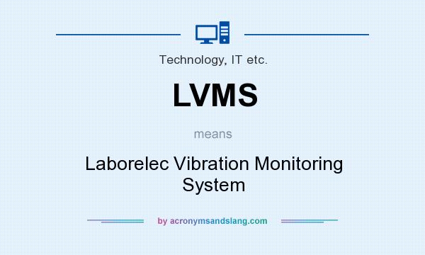 What does LVMS mean? It stands for Laborelec Vibration Monitoring System