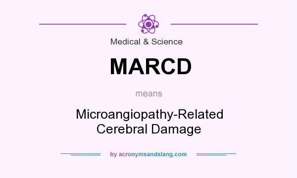 What does MARCD mean? It stands for Microangiopathy-Related Cerebral Damage