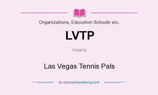 What does LVTP mean? It stands for Las Vegas Tennis Pals