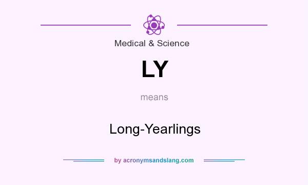 What does LY mean? It stands for Long-Yearlings
