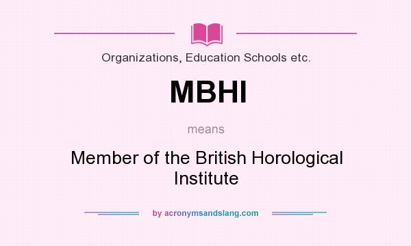 What does MBHI mean? It stands for Member of the British Horological Institute