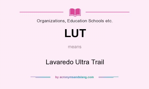 What does LUT mean? It stands for Lavaredo Ultra Trail