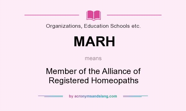 What does MARH mean? It stands for Member of the Alliance of Registered Homeopaths