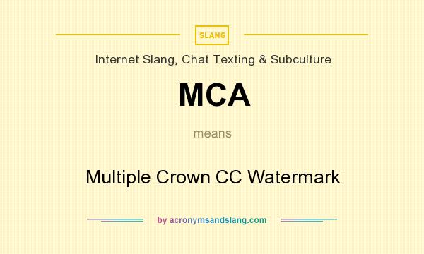 What does MCA mean? It stands for Multiple Crown CC Watermark
