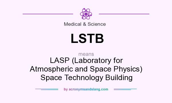 What does LSTB mean? It stands for LASP (Laboratory for Atmospheric and Space Physics) Space Technology Building