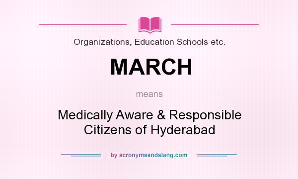 What does MARCH mean? It stands for Medically Aware & Responsible Citizens of Hyderabad