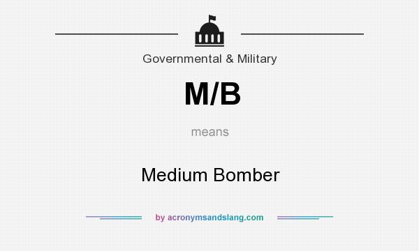 What does M/B mean? It stands for Medium Bomber