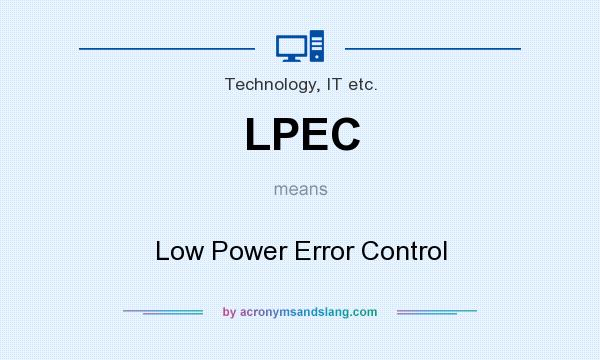 What does LPEC mean? It stands for Low Power Error Control