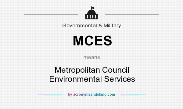 What does MCES mean? It stands for Metropolitan Council Environmental Services