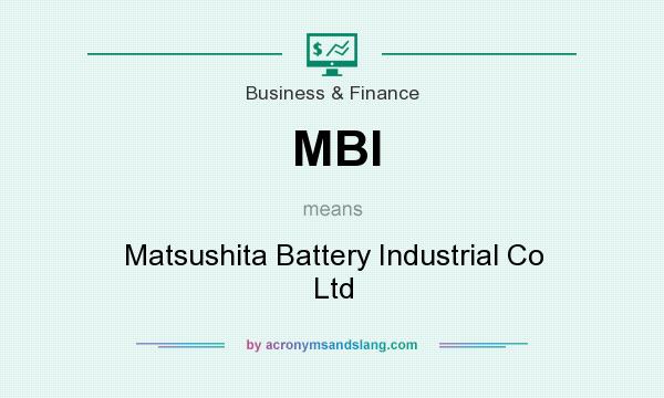 What does MBI mean? It stands for Matsushita Battery Industrial Co Ltd