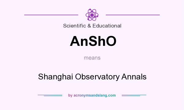 What does AnShO mean? It stands for Shanghai Observatory Annals
