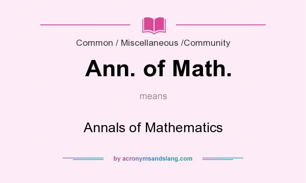 What does Ann. of Math. mean? It stands for Annals of Mathematics
