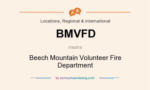 What does BMVFD mean? It stands for Beech Mountain Volunteer Fire Department