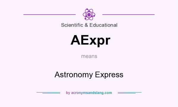 What does AExpr mean? It stands for Astronomy Express