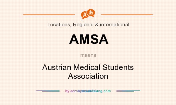 What does AMSA mean? It stands for Austrian Medical Students Association