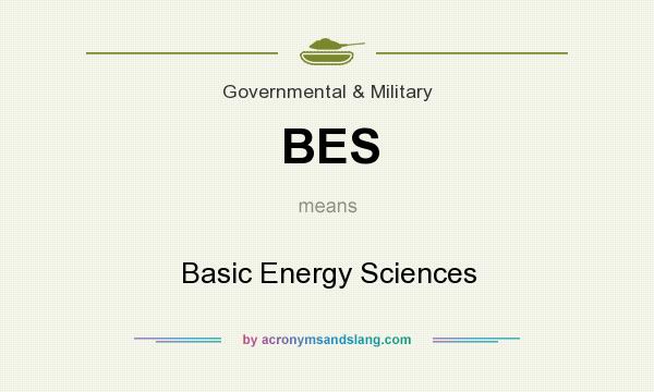 What does BES mean? It stands for Basic Energy Sciences