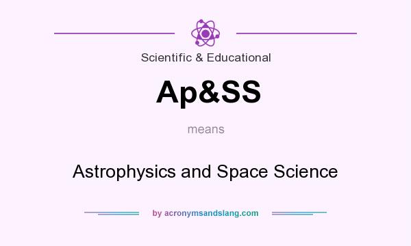 What does Ap&SS mean? It stands for Astrophysics and Space Science