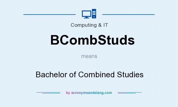 What does BCombStuds mean? It stands for Bachelor of Combined Studies
