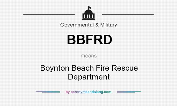 What does BBFRD mean? It stands for Boynton Beach Fire Rescue Department