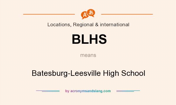What does BLHS mean? It stands for Batesburg-Leesville High School