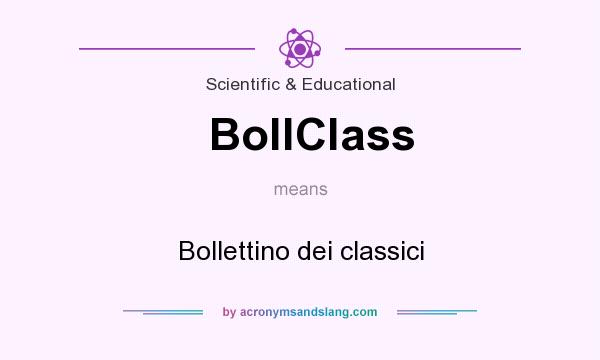 What does BollClass mean? It stands for Bollettino dei classici