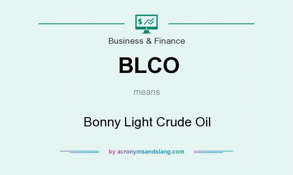 What does BLCO mean? It stands for Bonny Light Crude Oil