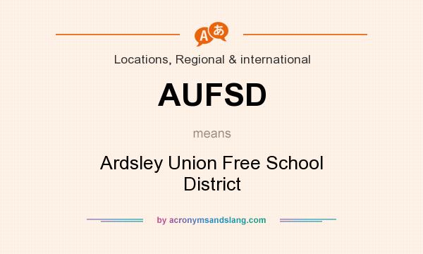 What does AUFSD mean? It stands for Ardsley Union Free School District