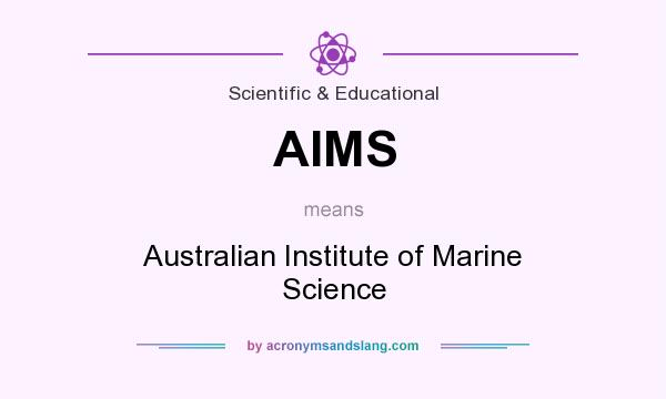 What does AIMS mean? It stands for Australian Institute of Marine Science
