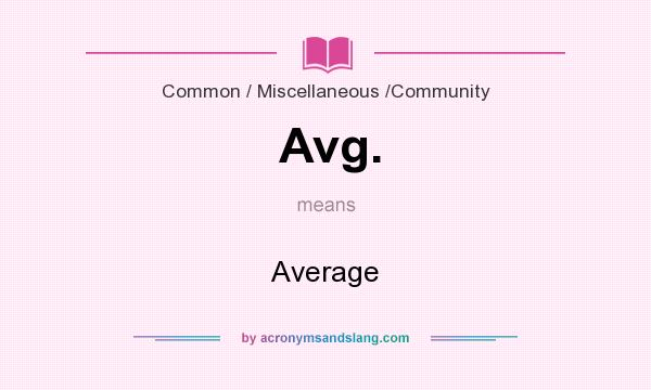 What does Avg. mean? It stands for Average