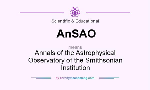 What does AnSAO mean? It stands for Annals of the Astrophysical Observatory of the Smithsonian Institution