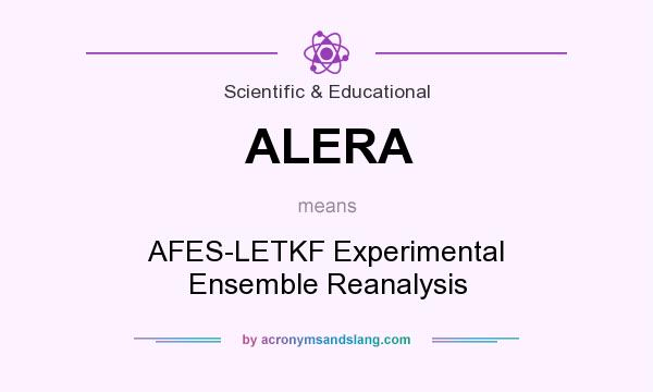 What does ALERA mean? It stands for AFES-LETKF Experimental Ensemble Reanalysis