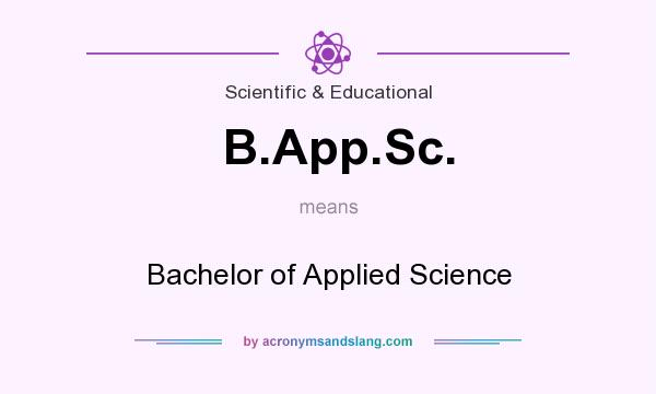 What does B.App.Sc. mean? It stands for Bachelor of Applied Science