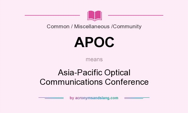 What does APOC mean? It stands for Asia-Pacific Optical Communications Conference