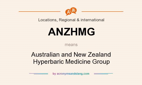 What does ANZHMG mean? It stands for Australian and New Zealand Hyperbaric Medicine Group