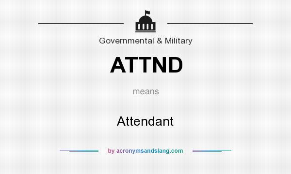 What does ATTND mean? It stands for Attendant