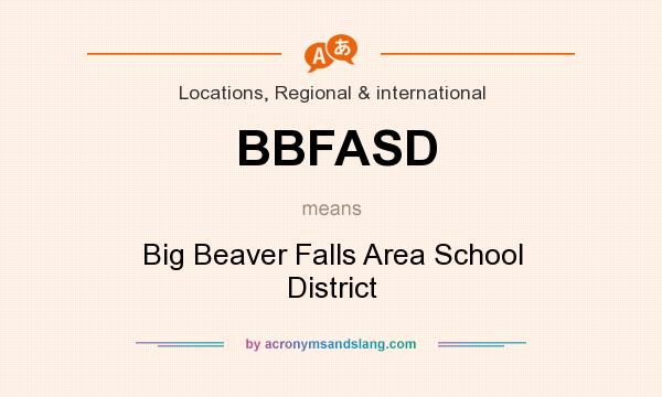 What does BBFASD mean? It stands for Big Beaver Falls Area School District