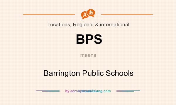 What does BPS mean? It stands for Barrington Public Schools