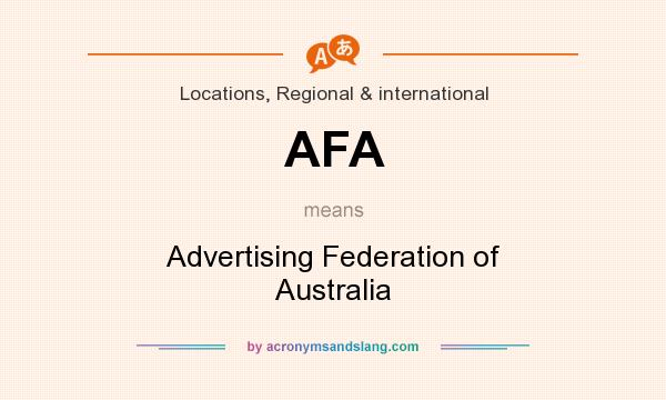 What does AFA mean? It stands for Advertising Federation of Australia