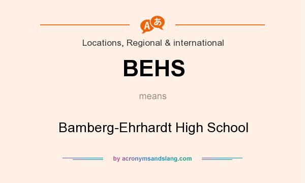 What does BEHS mean? It stands for Bamberg-Ehrhardt High School