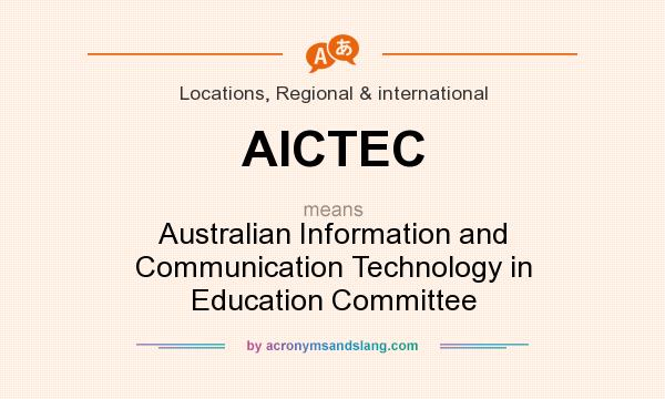 What does AICTEC mean? It stands for Australian Information and Communication Technology in Education Committee