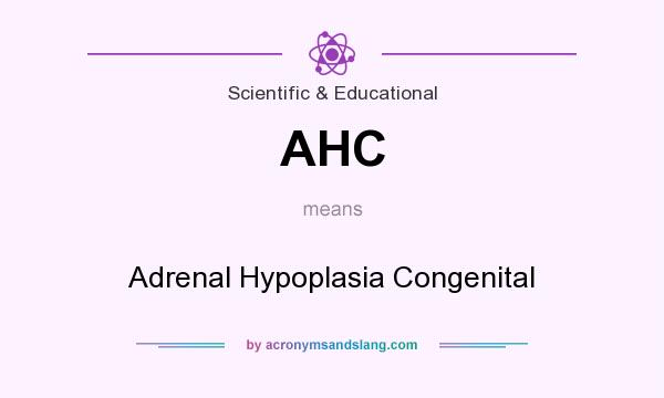 What does AHC mean? It stands for Adrenal Hypoplasia Congenital
