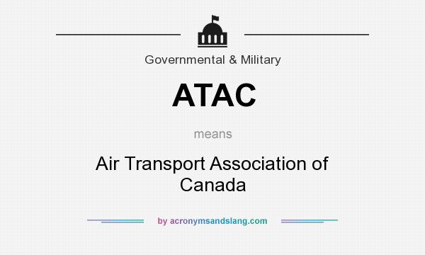 What does ATAC mean? It stands for Air Transport Association of Canada